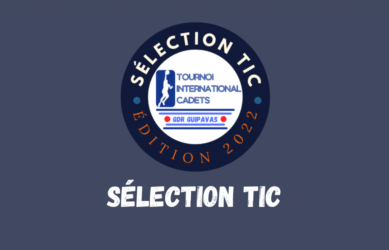 PRÉSENTATION SÉLECTION TIC 2022 (FRA)