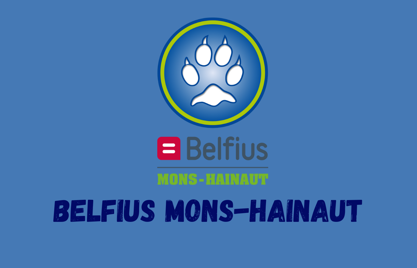 PRÉSENTATION DE BELFIUS MONS-HAINAUT (BEL)